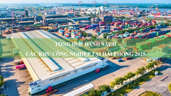 Tổng hợp danh sách các khu công nghiệp tại Hải Phòng 2025
